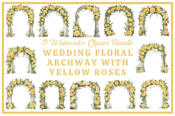Sunshine in Your Designs: The Yellow Rose Wedding Arch Clipart Bundle